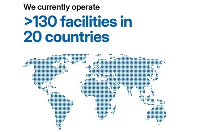 We currently operate in >130 facilities in 30 countries